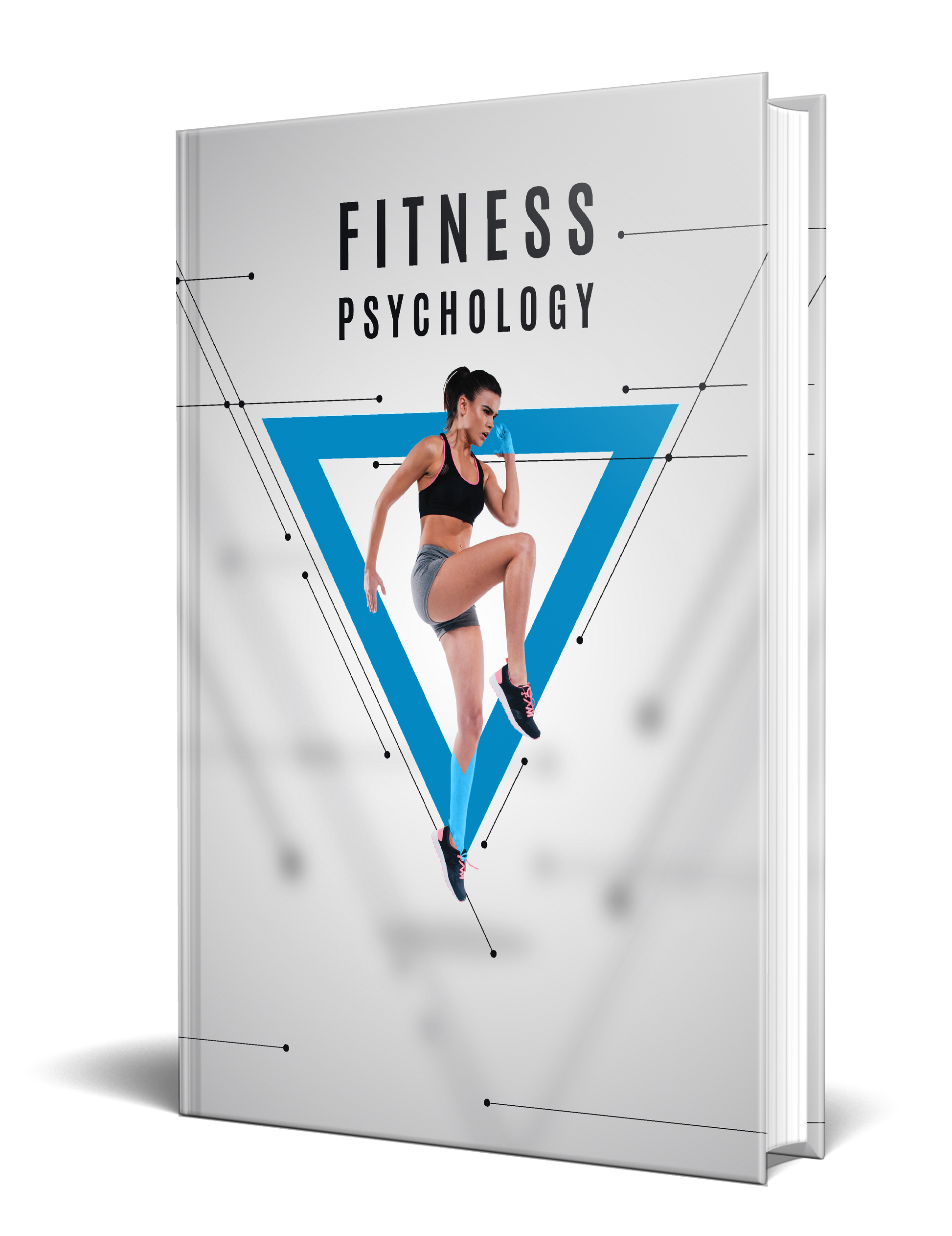 Empowered Fitness Psychology: Transforming Your Body and Mind Through a Balanced, Goal-Oriented Wellness Approach